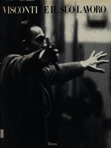 Visconti e il suo lavoro
