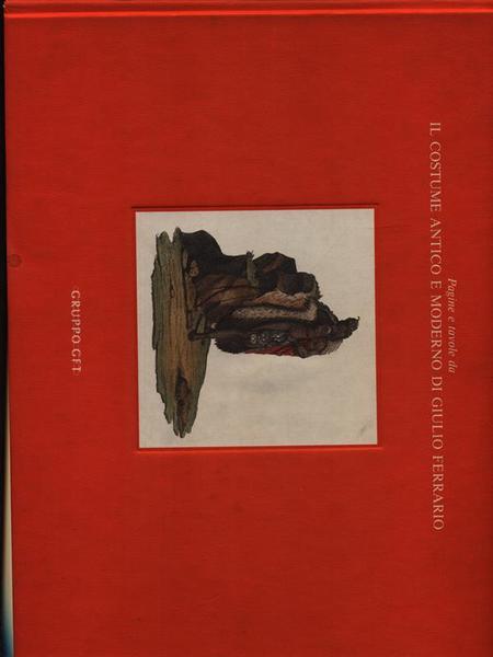 Il costume antico e moderno di Giulio Ferrario