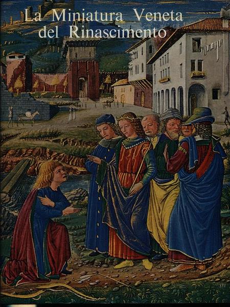 LA MINIATURA VENETA DEL RINASCIMENTO