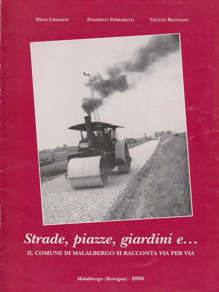 STRADE, PIAZZE, GIARDINI E... COMUNE DI MALALBERGO VIA PER VIA