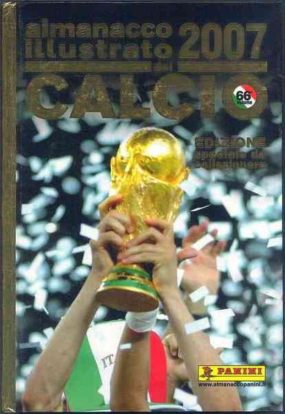 Almanacco illustrato del calcio 2007. Edizione speciale da collezionare