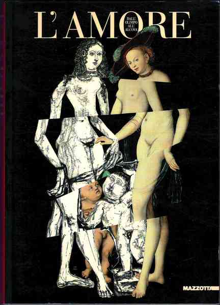 L'Amore. Dall' Olimpo all'alcova