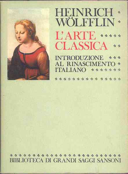 L' Arte classica. Introduzione al Rinascimento Italiano