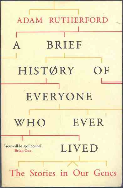 A Brief history of everyone who ever lived. The stories …