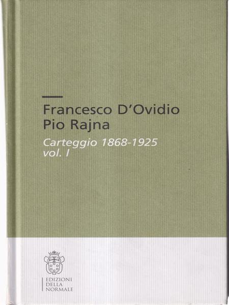 Carteggio 1868 - 1925 vol I