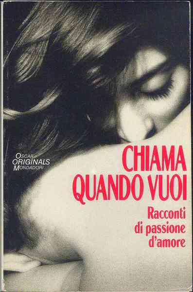 Chiama quando vuoi. Racconti di passione d'amore