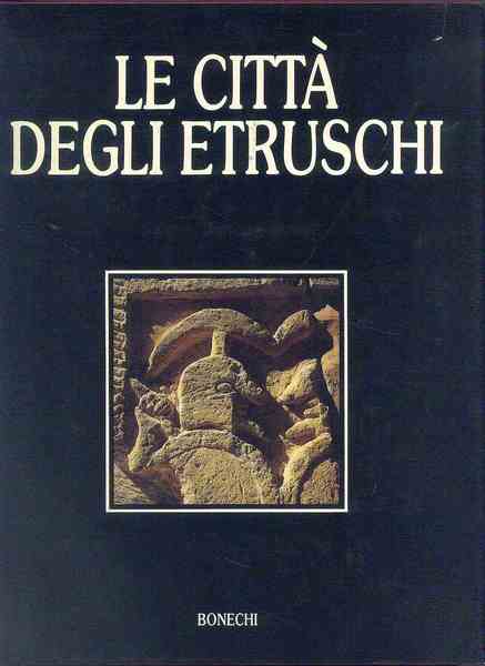 Le Citta' degli Etruschi