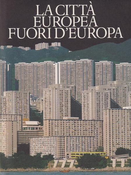 La Citta' Europea fuori d'Europa