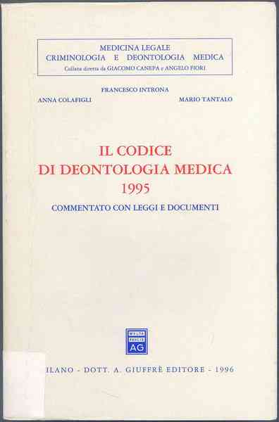 IL Codice di deontologia medica 1995. Commentato con leggi e …