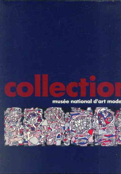 La Collection du Mus?e national d'art moderne