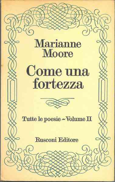 Come una fortezza. Tutte le poesie, volume II
