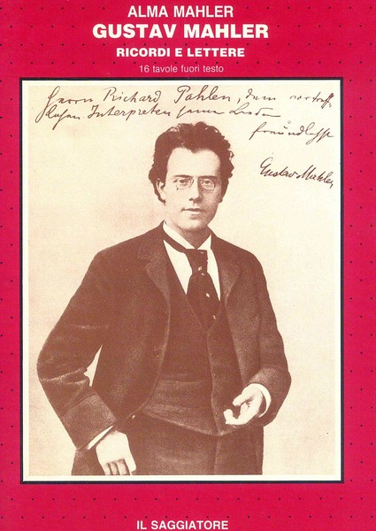 Gustav Mahler. Ricordi e lettere