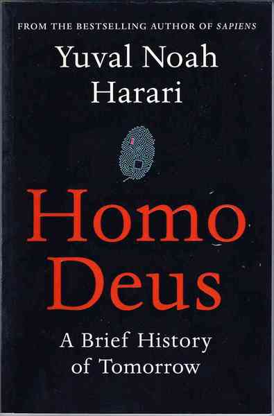 Homo Deus. A brief history of tomorrow