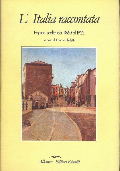 L'Italia raccontata 1860 - 1922