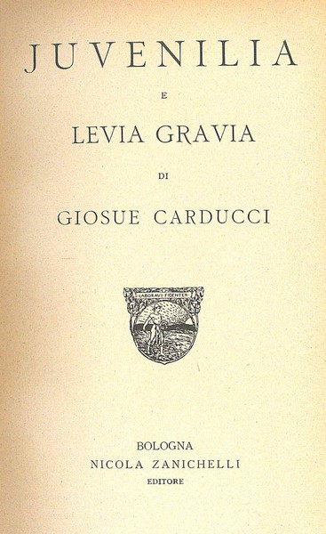 Juvenilia e levia Gravia di Giosue Carducci
