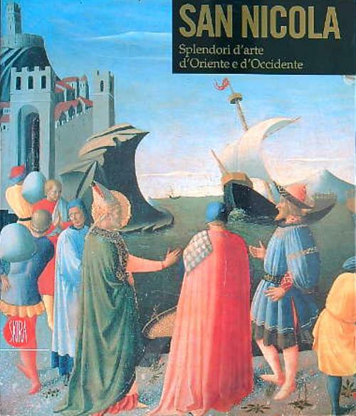 San Nicola. Splendori d'arte d'Oriente e d'Occidente