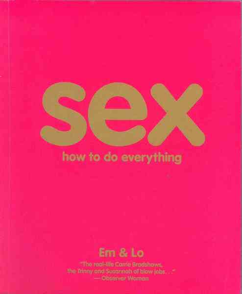Sex. How to do everything