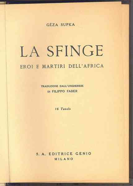 La Sfinge. Eroi e martiri dell' Africa