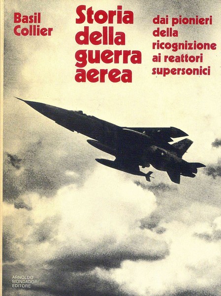 Storia della guerra aerea - dai pionieri della ricognizione ai …