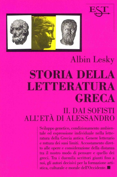 Storia della letteratutura Greca II. Dai Sofisti all'età di Alessandro