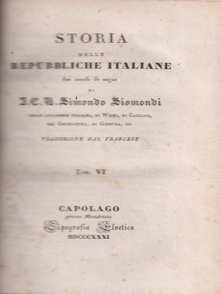 Storia delle Repubbliche Italiane dei secoli di mezzo VI
