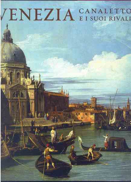 Venezia. Canaletto e i suoi rivali