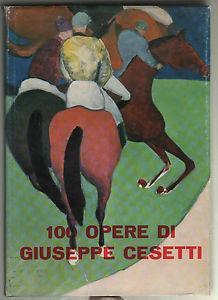 100 Opere di Giuseppe Cesetti. Prima edizione