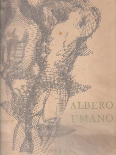 Albero umano. Con illustrazioni di Giuseppe Bolzani