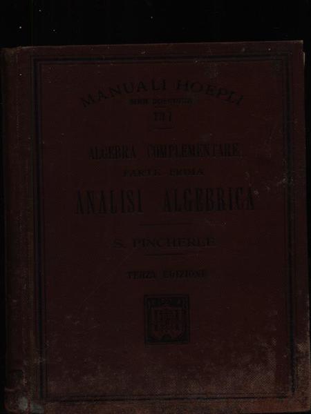Algebra complementare. Vol.1. Analisi algebrica