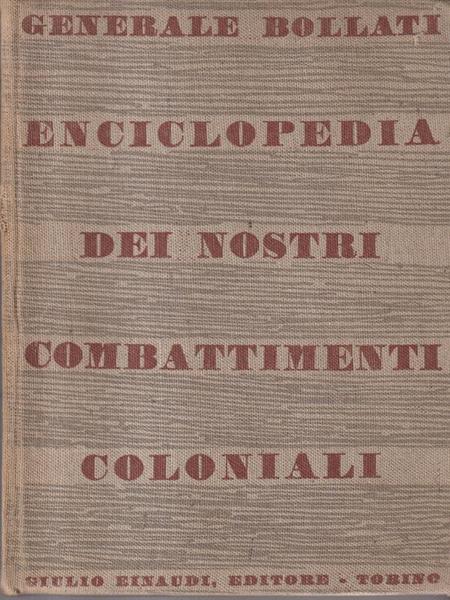 Enciclopedia dei nostri combattimenti coloniali.