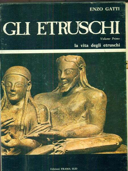 Gli Etruschi. Prima edizione