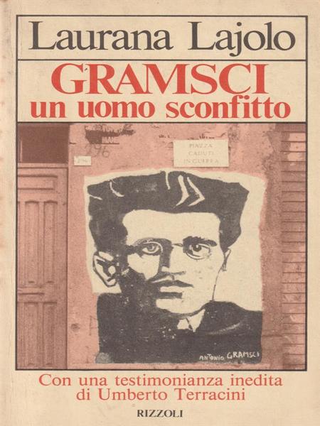 Gramsci un uomo sconfitto