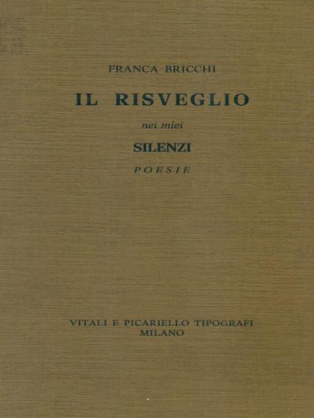 Il risveglio nei miei silenzi