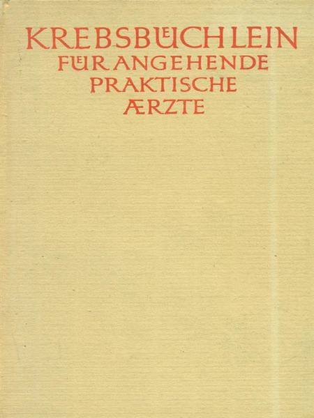 Krebsbüchlein für Angehende praktische arzte