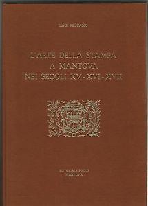 L'arte della stampa a Mantova nei secoli XV-XVI-XVII