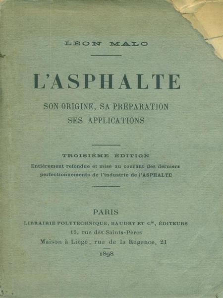 L' asphalte son origine sa preparation ses applications