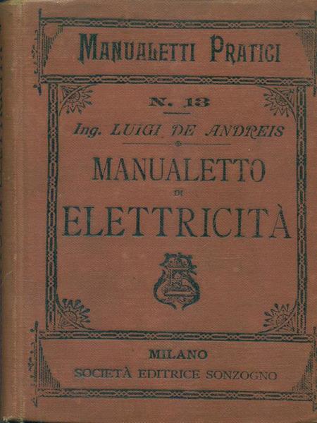 Manualetto di elettricit?. Prima edizione