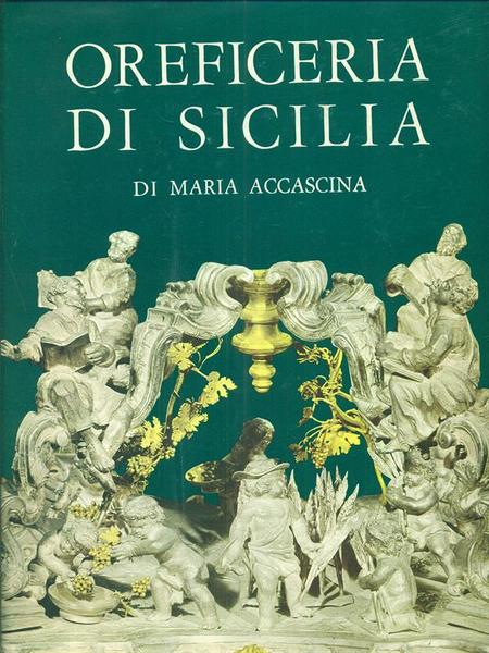 Oreficeria di Sicilia. Dal XII secolo al XIX secolo