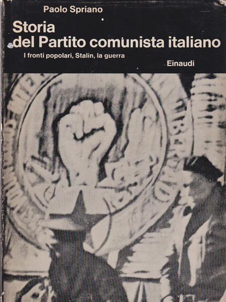 Storia del partito comunista Italiano. I fronti popolari, Stalin, la …
