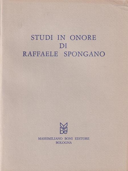 Studi in onore di Raffaele Spongano