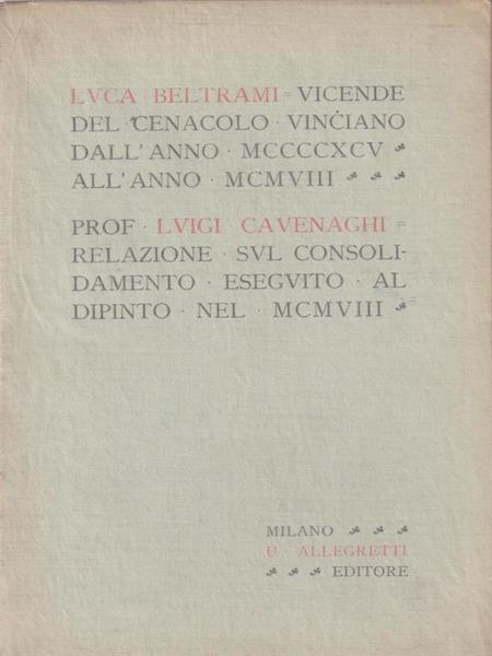 Vicende Del Cenacolo Vinciano Dell'Anno 1895 All'Anno 1908