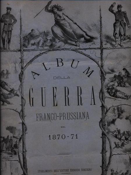 Album Della Guerra Franco Prussiana Del 1870-71