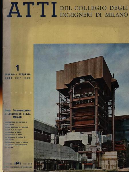 Atti del collegio degli ingegneri di Milano n. 1/gennaio-febbraio 1968