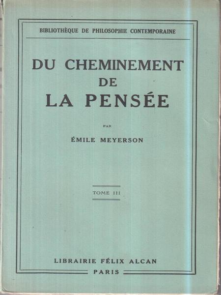 Du Cheminement De La Pensee tome III