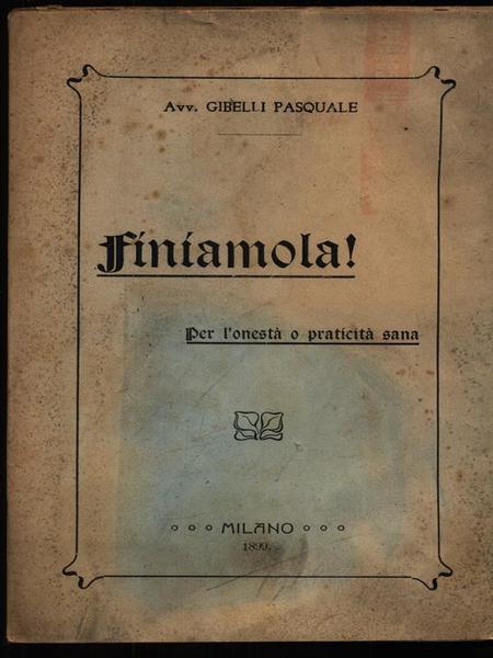 Finiamola! Per l'onestà o praticità sana