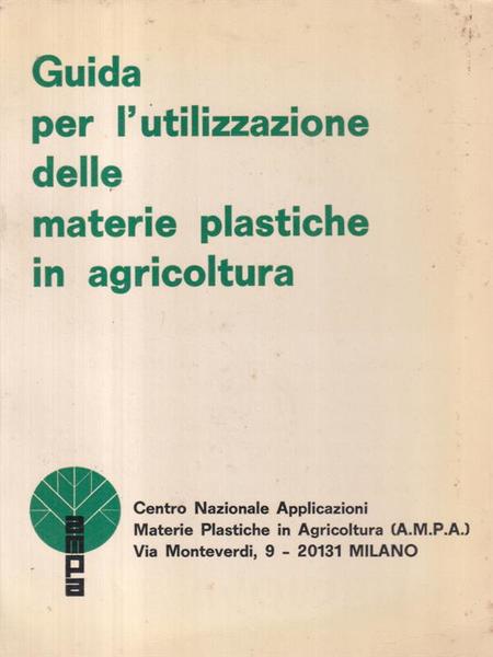 Guida per l'utilizzazione delle materie plastiche in agricoltura