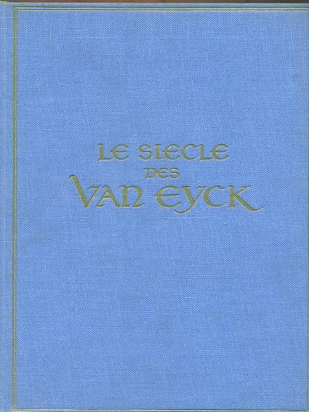 La peinture flamande au siecles des Van Eyck