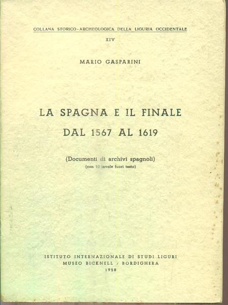 La Spagna e il finale. Dal 1567 al 1619