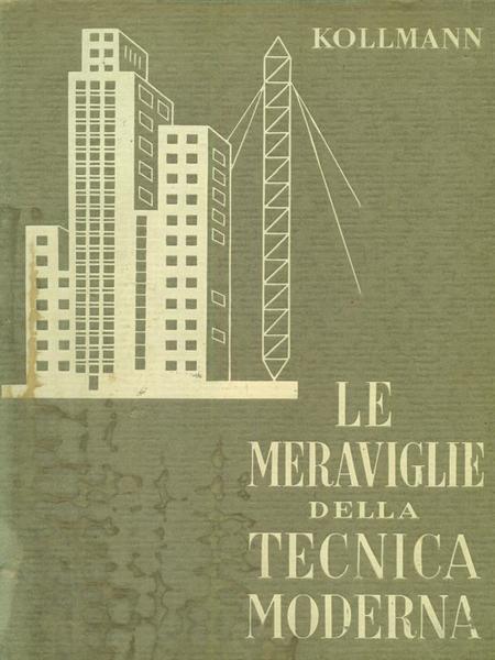 Le meraviglie della tecnica moderna