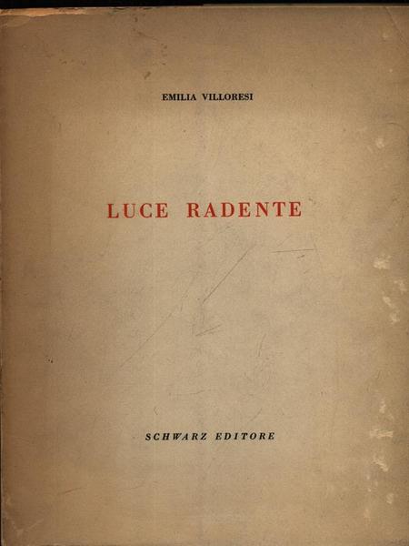 Luce Radente. Prima edizione